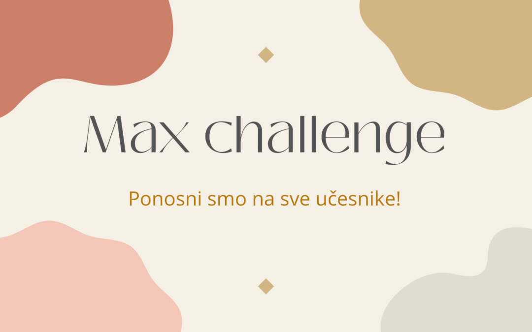 Ponosimo se učesnicima Max challenge-a